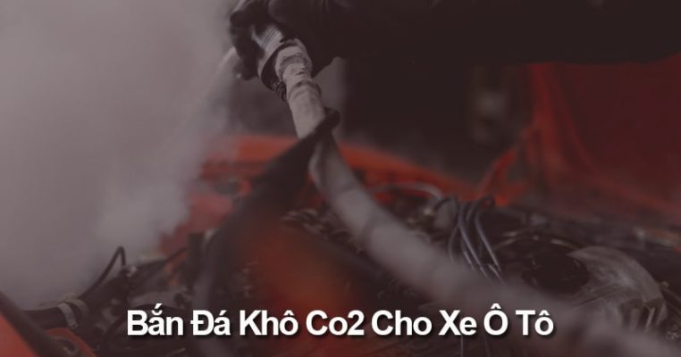 bắn đá khô co2 cho xe ô tô