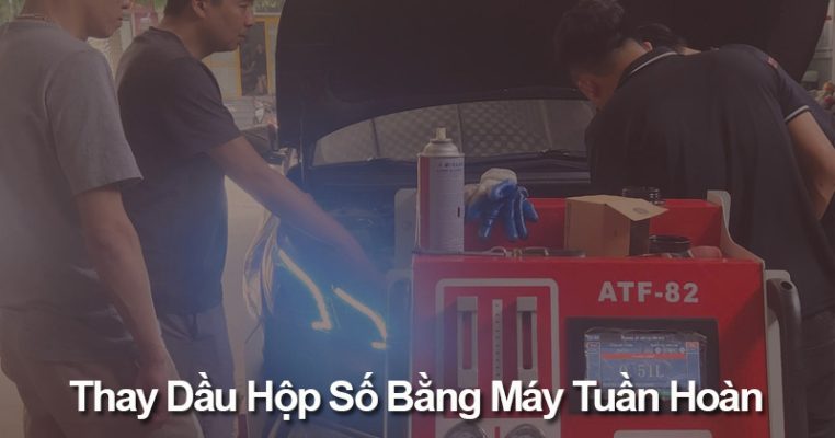 công nghệ thay dầu hộp số bằng máy tuần hoàn